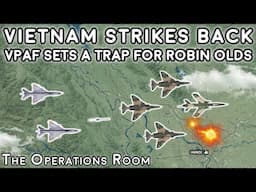 The North Vietnamese Air Force Sets a Trap for the USAF - 23rd August 1967