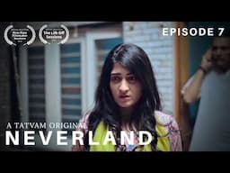 Neverland | Episode 7 | LGBT web series