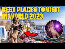 10 Most Beautiful Places to Travel in 2023 | Best Travel Destinations This Year !