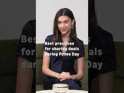 Best practices for sharing deals on Prime Day. For more tips, head to Creator University!