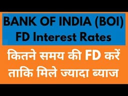 Bank of India FD Interest Rates November 2024 | BOI Fixed Deposit Rates 2025 | Bank of India