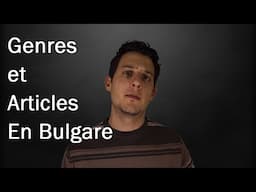 Genres et Articles dans la langue Bulgare