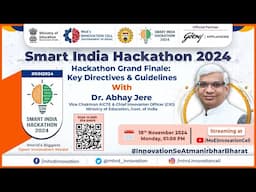 Hackathon Grand Finale: Key Directives & Guidelines with Dr. Abhay Jere, VCM, AICTE & CIO, MoE