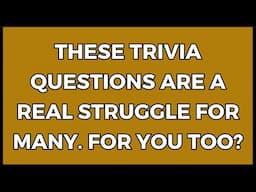 Tough Trivia Questions You Should Be Able To answer If You Are Over 65 Years Old!