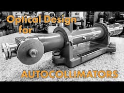 Autocollimators 3: Optical Design