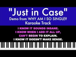 "Just in Case" from Why Am I So Single? (Demo) - Piano Karaoke Track with Lyrics on Screen