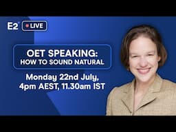 FREE OET Live Class - OET Speaking: How to sound natural in English!