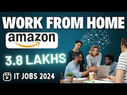 Amazon Work From Home Jobs in AP & Telangana | 3.8 LPA & Other Benefits  | IT Jobs 2024