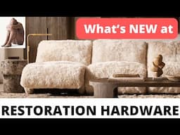 See whats NEW at Restoration Hardware   HD 1080p