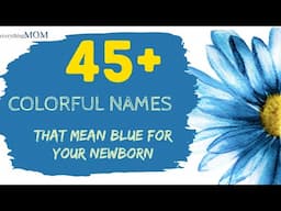 45+ Colorful Names That Mean Blue For Your Newborn