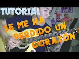 SE ME HA PERDIDO UN CORAZON TUTORIAL GUITARRA INTRO RASGUEO