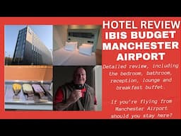 Hotel Review: Ibis Budget Manchester Airport - September 2024