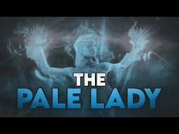 The Unsettling Legend of the Pale Lady - The Elder Scrolls V: Skyrim