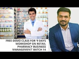 Free demo class for ‘9 days workshop on retail pharmacy business management’