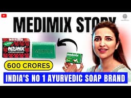 How A Doctor Built India's No1 Ayurvedic Soap Brand | The Medimix Soap Story  #brands #marketing