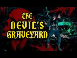 New Paranormal Documentary - The Devil’s Graveyard