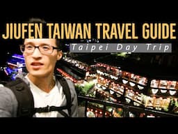 Day Trip to Jiufen Taiwan Travel Guide