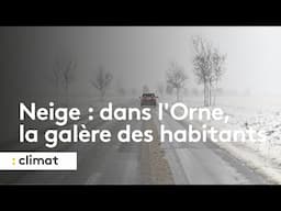 Neige : dans l'Orne, la galère des habitants