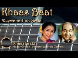 Deewana Hua Baadal | Khaas Baat | Pawan | Guitar Lesson | Chords | Strumming Pattern | Scale Charcha