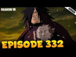 Ye Kya Ho Gya | Naruto Shippuden EPISODE 332 Explained In हिंदी | Aniplainer