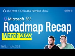 Microsoft 365 Roadmap Recap for March 2023