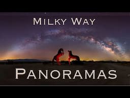 Milky Way Panoramas.