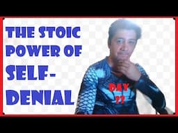 The Stoic Power of Self-Denial - On day 23 of my Body Transformation