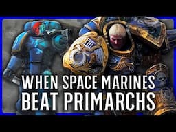 Every Time A Primarch Was Nearly Killed By A Space Marine | Warhammer 40k Lore