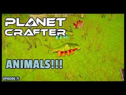 Planet Crafter | The Joy of Building: ANIMALS! EP71