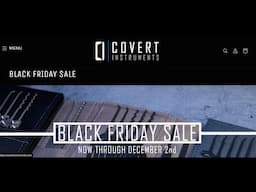 (220) COVERT INSTRUMENTS BLACK FRIDAY SALE!