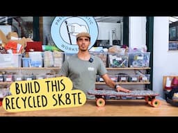 Build this RECYCLED skateboard