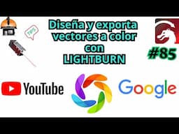 ¡Diseña e Imprime en Color con LightBurn! | Exporta Vectores a Color en PDF