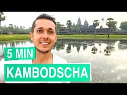 Kambodscha in 5 Minuten 🛕 Angkor Wat, Siem Reap und Phnom Penh