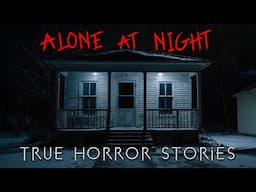 3 Disturbing TRUE Alone at Night Horror Stories | Vol. 2