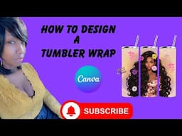 How To Design a Tumbler Wrap and Mock up in Canva with Creative Fabrica.