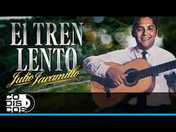 El Tren Lento, Julio Jaramillo - Video