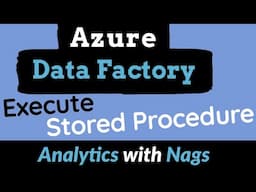 How to Call or Execute a Stored Procedure in Azure Data Factory | ETL/ELT in Azure - Tutorial(6)