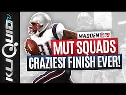 Craziest MUT Squads Finish EVER! | Madden 19 Ultimate Team