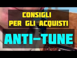 Consigli per gli acquisti: ANTI-TUNE