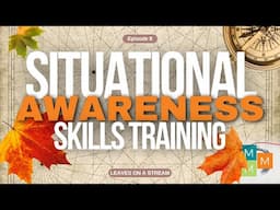 Situational Awareness Exercise: Leaves on  Stream (8 of 21)