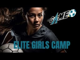 A-Game Elite Girls Soccer Camp, it's intense, its innovative and FUN!