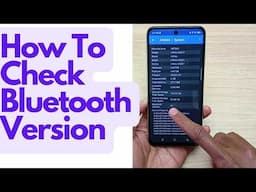 How to check Bluetooth version of any android smartphone