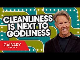 Cleanliness Is Next to Godliness - Mark 7:1-7 - Skip Heitzig