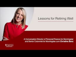 Lessons for Retiring Well with Christine Benz