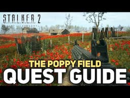 The Poppy Fields Quest Guide (Missable Unique Weapon) Stalker 2