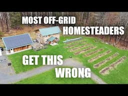 Most OFF-GRID Homesteaders Get This Wrong