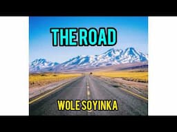 THE ROAD | Wole Soyinka play| summary ans analysis | malayalam explanation