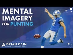 Mental Imagery for Punting