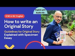 How to write a Blockbuster Original Story Composition | Explained with Example | #ICSE2025 #ISC2025