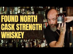 Found North Cask Strength Whiskey